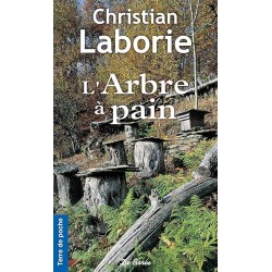 L ARBRE A PAIN Auteur(s): LABORIE CHRISTIAN