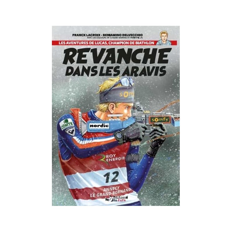 REVANCHE DANS LES ARAVIS Auteur(s): LACROIX FRANCK