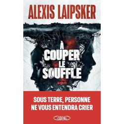 A COUPER LE SOUFFLE Auteur(s): LAIPSKER ALEXIS