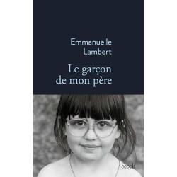 LE GARCON DE MON PERE Auteur(s): LAMBERT EMMANUELLE