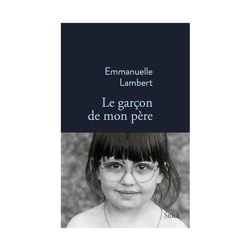 LE GARCON DE MON PERE Auteur(s): LAMBERT EMMANUELLE