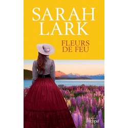 FLEUR DE FEU T 1 FLEUR DE FEU Auteur(s): LARK SARAH