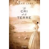 LE PAYS DU NUAGE BLANC T 3 LE CRI DE LA TERRE Auteur(s): LARK SARAH