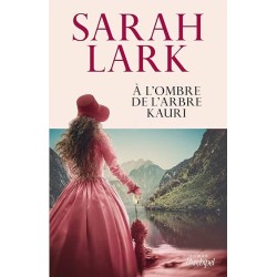 TERRE KAURI T 2 A L OMBRE DE L ARBRE KAURI Auteur(s): LARK SARAH