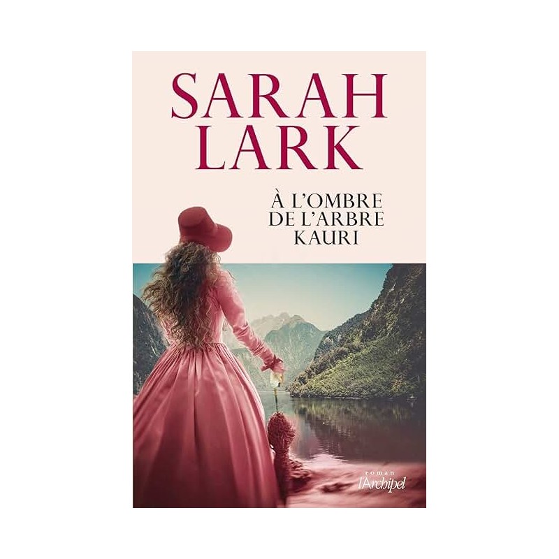 TERRE KAURI T 2 A L OMBRE DE L ARBRE KAURI Auteur(s): LARK SARAH