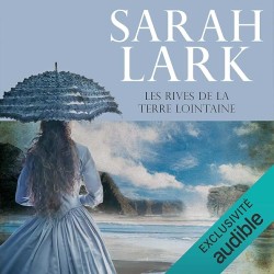 TERRE KAURI T 1 LES RIVES DE LA TERRE LOINTAINE Auteur(s): LARK SARAH