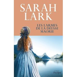 TERRE KAURI T 3 LES LARMES DE LA DEESSE MAORIE Auteur(s): LARK SARAH