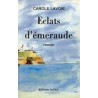 ECLATS D EMERAUDE Auteur(s): LAVOIE CAROLE