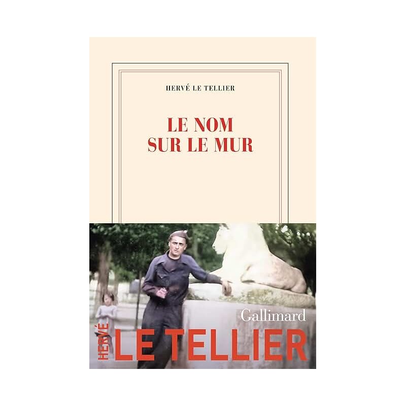 LE NOM SUR LE MUR Auteur(s): LE TELLIER HERVE