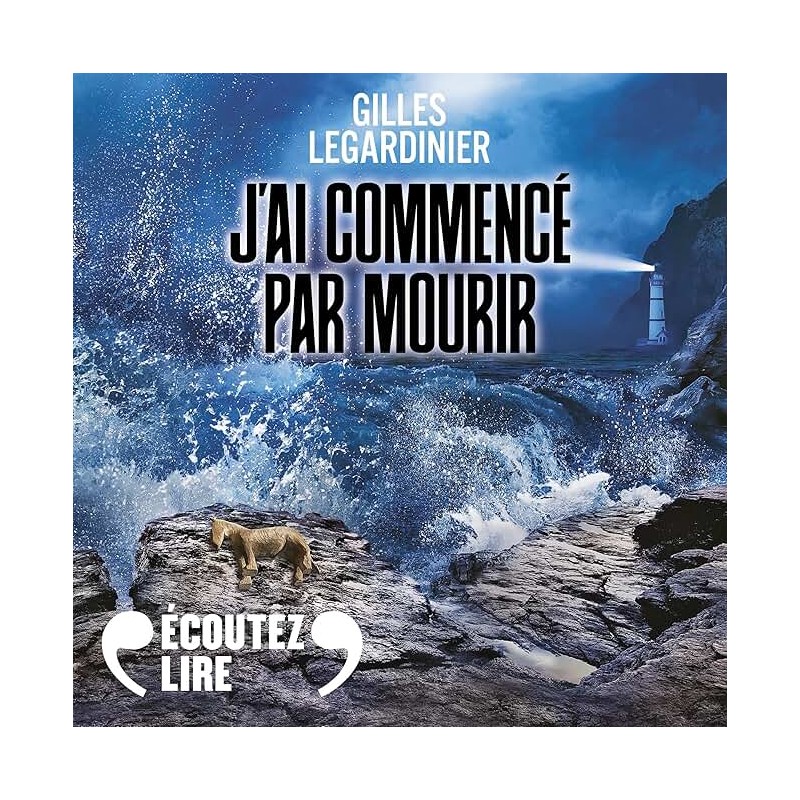 J AI COMMENCE PAR MOURIR Auteur(s): LEGARDINIER GILLES
