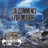 J AI COMMENCE PAR MOURIR Auteur(s): LEGARDINIER GILLES