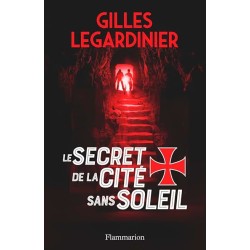 LE SECRET DE LA CITE SANS SOLEIL Auteur(s): LEGARDINIER GILLES