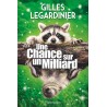 UNE CHANCE SUR UN MILLIARD Auteur(s): LEGARDINIER GILLES