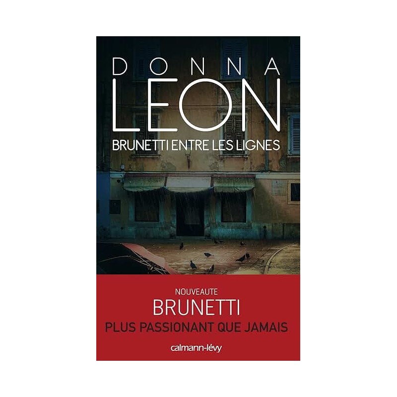 BRUNETTI ENTRE LES LIGNES Auteur(s): LEON DONNA