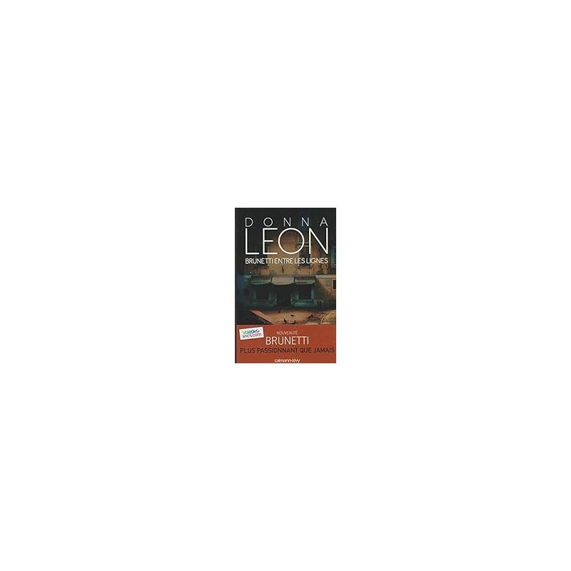 BRUNETTI ENTRE LES LIGNES Auteur(s): LEON DONNA