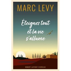 ETEIGNEZ TOUT ET LA VIE S ALLUME Auteur(s): LEVY MARC