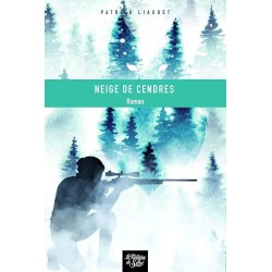 NEIGE DE CENDRES UN LOUP DANS LA MONTAGNE Auteur(s): LIAUDET PATRICK
