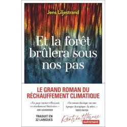 ET LA FORET BRULERA SOUS NOS PAS Auteur(s): LILJESTRAND JENS