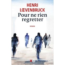 POUR NE RIEN REGRETTER Auteur(s): LOEVENBRUNCK HENRI