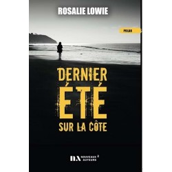 DERNIER ETE SUR LA COTE Auteur(s): LOWIE ROSALIE