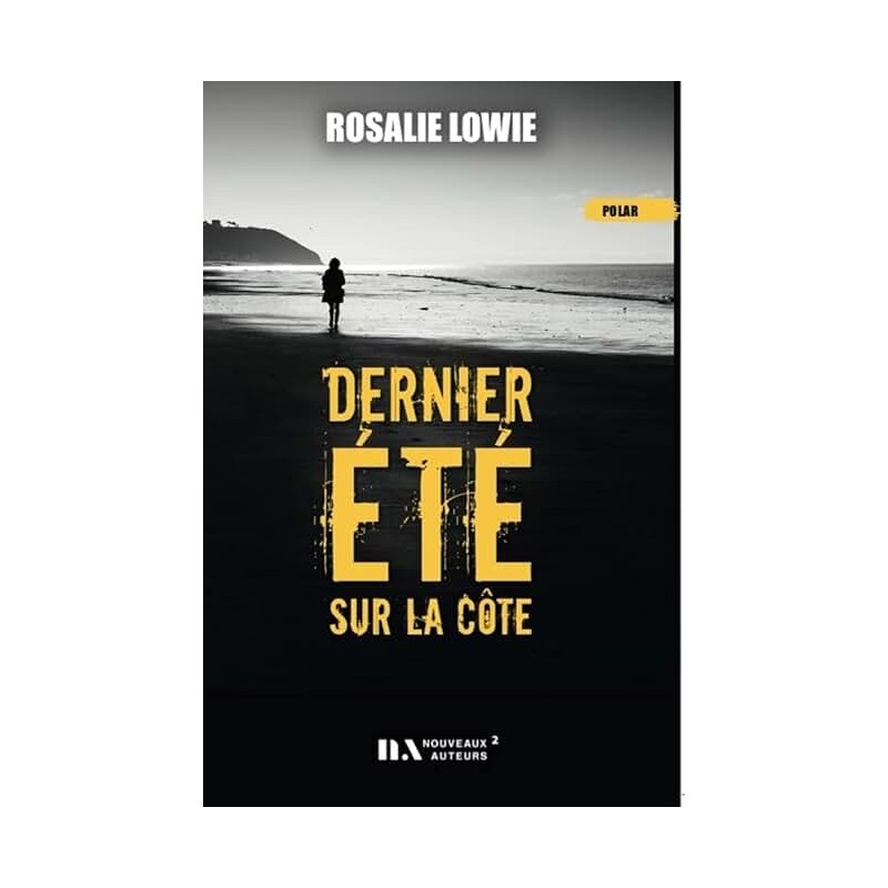 DERNIER ETE SUR LA COTE Auteur(s): LOWIE ROSALIE