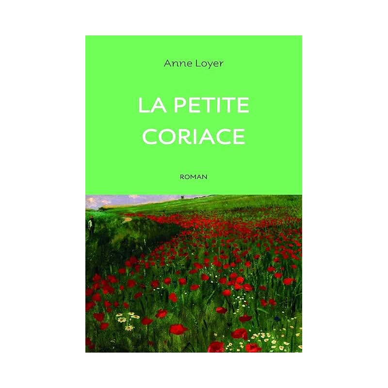 LA Â¨PETITE CORIACE Auteur(s): LOYER ANNE