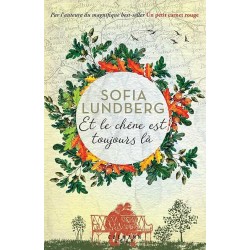 ET LE CHENE EST TOUJOURS LA Auteur(s): LUNDBERG SOFIA