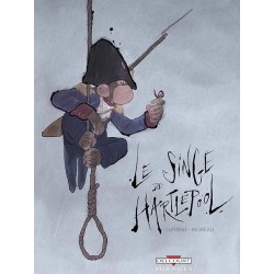 LE SINGE DE HARTLEPOOL Auteur(s): LUPANO WILFRID