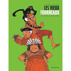 LES VIEUX FOURNEAUX T 6 L OREILLE BOUCHEE Auteur(s): LUPANO WILFRID