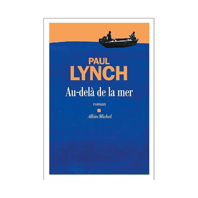 AU DELA DE LA MER Auteur(s): LYNCH PAUL