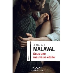 SOUS UNE MAUVAISE ETOILE Auteur(s): MALAVAL JEAN PAUL