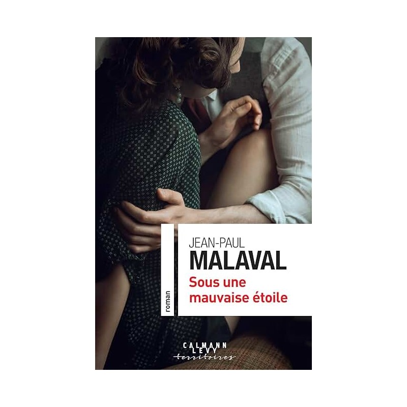 SOUS UNE MAUVAISE ETOILE Auteur(s): MALAVAL JEAN PAUL
