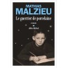 LE GUERRIER DE PORCELAINE Auteur(s): MALZIEU MATHIAS