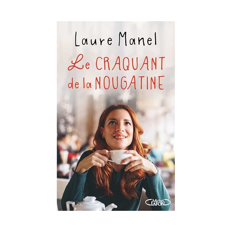 LE CRAQUANT DE LA NOUGATINE Auteur(s): MANEL LAURE