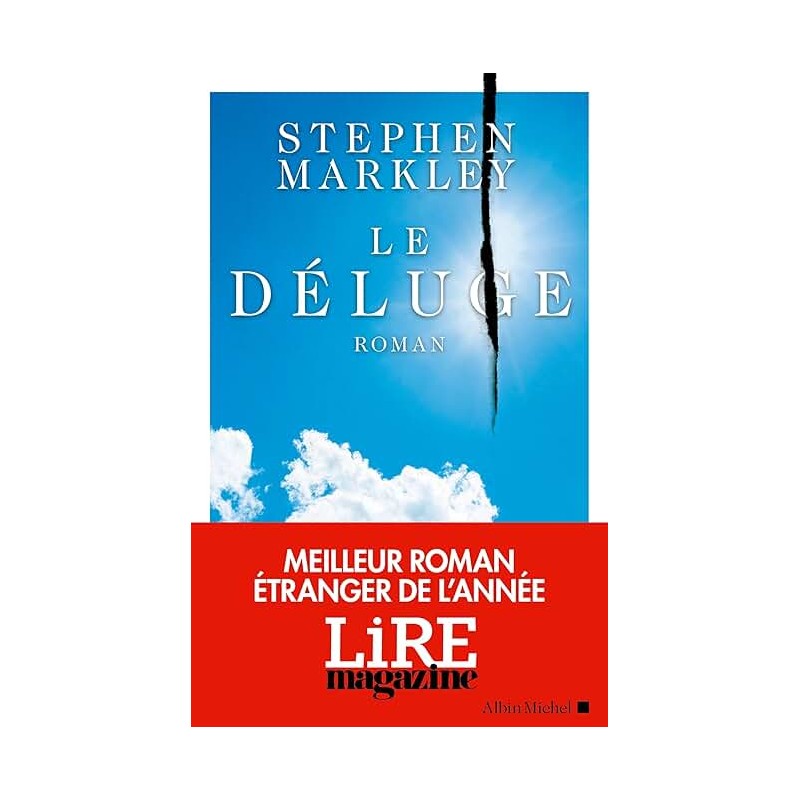 LE DELUGE Auteur(s): MARKLEY STEPHEN