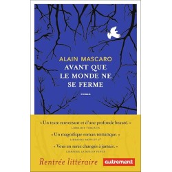 AVANT QUE LE MONDE NE SE FERME Auteur(s): MASCARO ALAIN