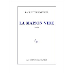 LA MAISON VIDE (NouveautÃ©) Auteur(s): MAUVIGNIER LAURENT