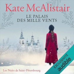LE PALAIS DES MILLE VENTS T 2 LES NUITS DE SAINT PETERSBOURG Auteur(s): McALISTAIR KATE