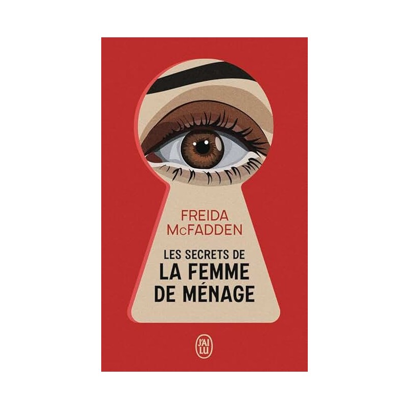 LA FEMME DE MENAGE T 2 LES SECRETS DE LA FEMME DE MENAGE Auteur(s): McFADDEN FREIDA