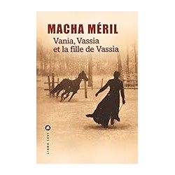 VANIA VASSIA ET LA FILLE DE VASSIA Auteur(s): MERIL MACHA