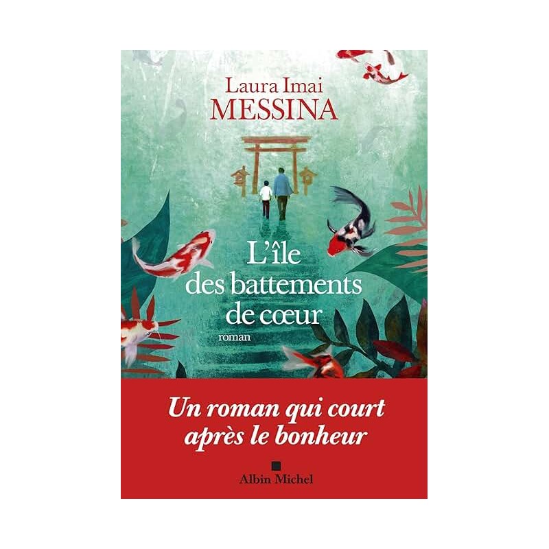 L ILE DES BATTEMENTS DE COEUR Auteur(s): MESSINA LAURA IMAI