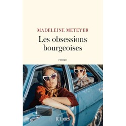 LES OBSESSIONS BOURGEOISES Auteur(s): METEYER MADELEINE
