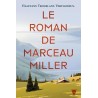 LE ROMAN DE MARCEAU MILLER Auteur(s): MILLER MARCEAU