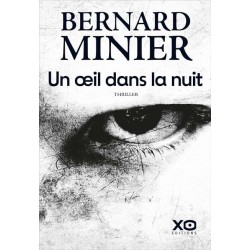 UN OEIL DANS LA NUIT Auteur(s): MINIER BERNARD
