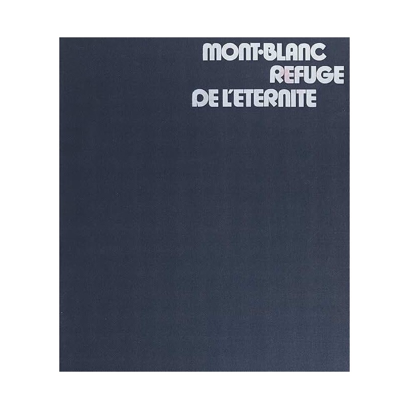 MONT BLANC REFUGE DE L ETERNITE Auteur(s): MOLLARET JACQUES