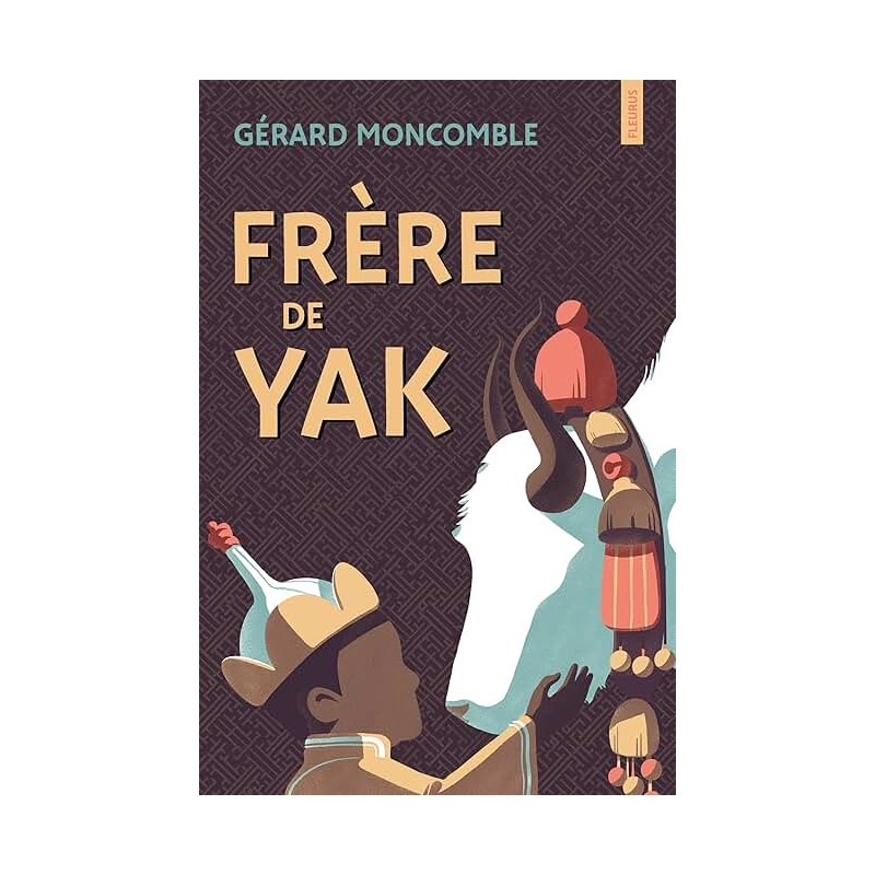 FRERE DE YAK Auteur(s): MONCOMBLE GERARD