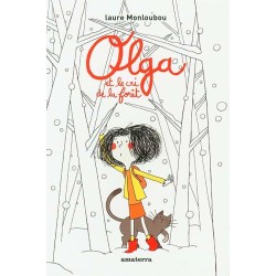 OLGA ET LE CRI DE LA FORET Auteur(s): MONLOUBOU LAURE