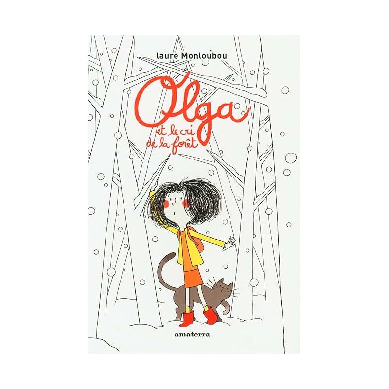 OLGA ET LE CRI DE LA FORET Auteur(s): MONLOUBOU LAURE