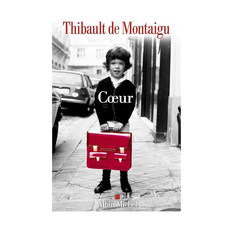 COEUR Auteur(s): MONTAIGU THIBAULT DE