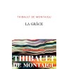 LA GRACE Auteur(s): MONTAIGU THIBAULT DE